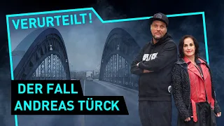 Der Fall Andreas Türck | Verurteilt! - Der Gerichtspodcast