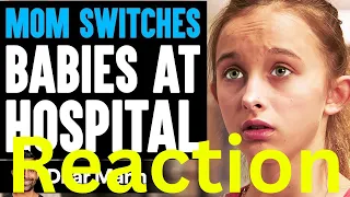 Mom SWITCHES BABIES At HOSPITAL, What Happens Next Is Shocking! (Reaction)