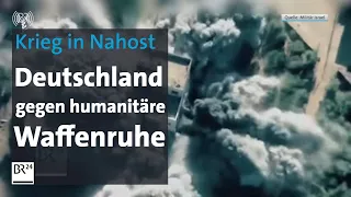 Krieg in Nahost: Weiter massiver Beschuss aus Israel | BR24