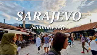 SARAJEVO - Nomadic Life in Bosnia (part 1)