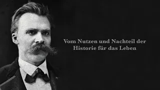 Friedrich Nietzsche: Vom Nutzen und Nachteil der Historie für das Leben (Hörbuch)