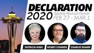 Declaration 2020 | Session 5 | Bobby Conner | Seattle Revival Center