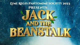 Jack and the Beanstalk - Lyme Regis Pantomime Society 2023