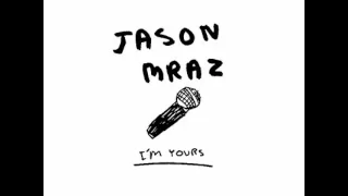 Jason Mraz - I'm Yours Feat. Lil' Wayne & Jah Cure