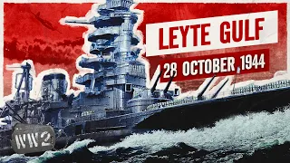 Week 270 - The Battle of Leyte Gulf - WW2 - October 28, 1944