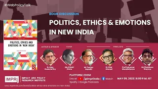 Book Discussion | Politics, Ethics and Emotions in New India | IMPRI #WebPolicyTalk Live