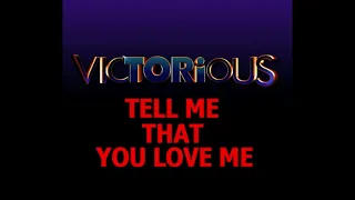 Victorious - Tell me that you love me (Extended)