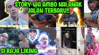 STORY WA AMBO NAI TERBARU, AMBO NAI SI RAJA LIKING!!