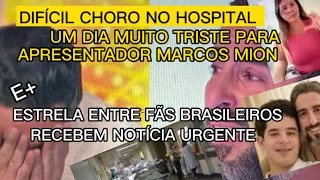 URGENTE FILHO DO APRESENTADOR MARCOS MION NOTÍCIA E+HOSPITAL CONFIRMA NOTÍCIA SOBRE FAMOSA