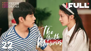 【Multi-sub】The Youth Memories EP22 | Xiao Zhan, Li Qin | Fresh Drama