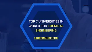 Top 7 Universities in the World for Chemical Engineering | Study Abroad