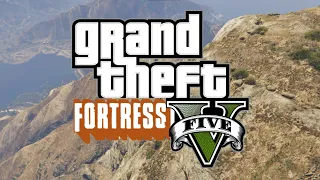 Grand Theft Fortress 5