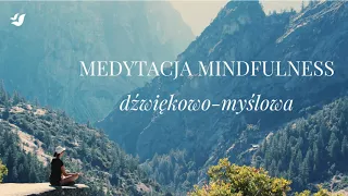 Medytacja Mindfulness Dźwiękowo-Myślowa