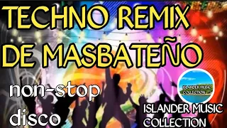 techno remix de masbateño non-stop disco compilation @islander music collection