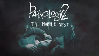 Pathologic 2: Мраморное гнездо. Прохождение без комментариев.