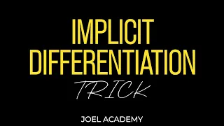 IMPLICIT DIFFERENTIATION TRICK || JOEL ACADEMY