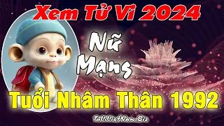 Xem tử vi tuổi Nhâm Thân 1992 năm 2024 nữ mạng đầy đủ và chi tiết nhất