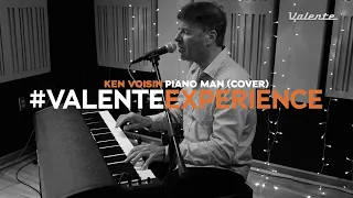 Ken Voisin - Piano Man (Cover) | #VALENTEEXPERIENCE