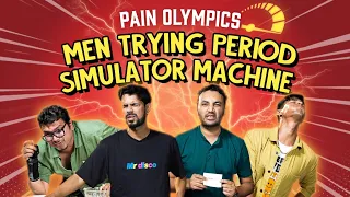 Pain Olympics: Men Trying Period Simulator Machine | Ok Tested