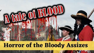 Wells, the Bloody Assizes & the Monmouth Rebellion