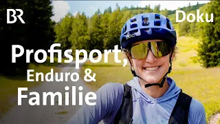 Mit Ines auf dem Blindseetrail | Doku 7/10 | Freundschaft, Bikes & Berge | Bergmenschen | BR