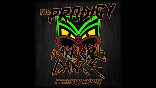 The Prodigy - Warrior's Dance (Frankee Remix)
