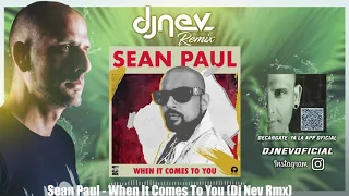 Sean Paul - When It Comes To You (Dj Nev Rmx)