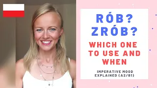 Imperative mood explained - Part 1 (Rób/Zrób), A2-B1 level