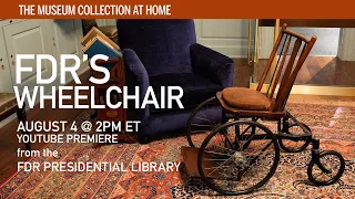 "Museum Collection - FDR's Wheelchair"