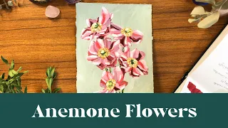 Relaxing With Music and Painting Anemone Florals Timelapse : Healing With Art