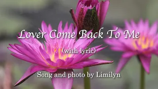 Lover Come Back To Me （恋人よ我に帰れ）by Limilyn with lyric