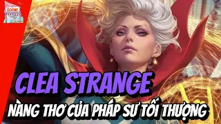 CLEA - MỐI TÌNH ĐỊNH MỆNH CỦA DOCTOR STRANGE | NGUỒN GỐC VÀ SỨC MẠNH | TẠP HÓA COMIC