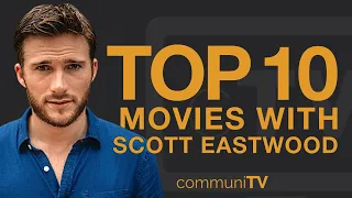 Top 10 Scott Eastwood Movies