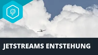 Jetstreams - Entstehung