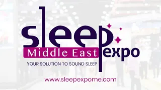 Sleep Expo Middle East: 2019 Highlights