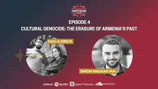 Artsakh Series Episode 4 - Cultural Genocide: The Erasure of Armenia's Past