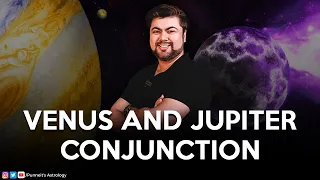 💫The most auspicious conjunction ever? 🔥Venus and Jupiter conjunction explained | Punneit