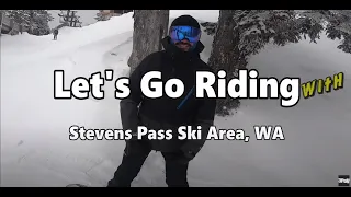 Lets Go Riding with | Snowboarding Stevens Pass Ski Area, WA