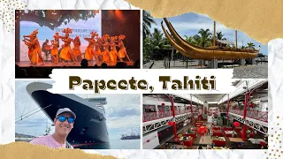 What to see and do Papeete, Tahiti (World Cruise Stop 7)