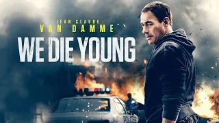 We Die Young | UK Trailer | 2019 | Jean Claude Van Damme | Action