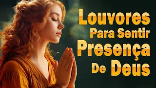 70 Louvor para sentir o Espírito Santo - Melhores músicas gospel de 2024 para orar - Top Louvores