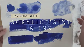 Layering with Acrylic Paint - Heavy Body vs Soft Body vs Ink
