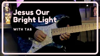 Anointing - Jesus, Our Bright Light | Tab | Ballad Guitar Solo Cover