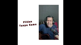 Tanpa Kamu by Fildan Rahayu