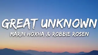 Marin Hoxha & Robbie Rosen - Great Unknown (Lyrics) [7clouds Release]