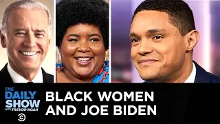 Why Are Black Women Voters Leaning Toward Joe Biden? | The Daily Show