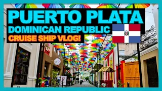 PUERTO PLATA, DOMINICAN REPUBLIC 🇩🇴 | CARNIVAL FREEDOM CRUISE