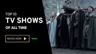 Top 10 Tv Shows Of All Time