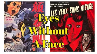 Eyes Without A Face - The Beginning Of Body Horror.