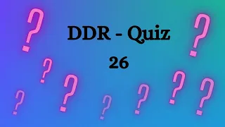 26. DDR Quiz